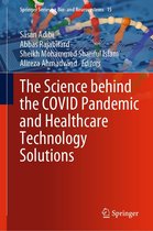 Springer Series on Bio- and Neurosystems 15 - The Science behind the COVID Pandemic and Healthcare Technology Solutions