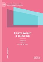 Current Perspectives on Asian Women in Leadership - Chinese Women in Leadership