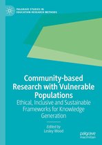 Palgrave Studies in Education Research Methods - Community-based Research with Vulnerable Populations