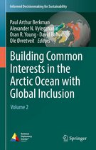 Informed Decisionmaking for Sustainability - Building Common Interests in the Arctic Ocean with Global Inclusion