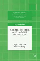 Ageing Gender and Labour Migration