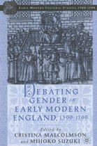 Debating Gender In Early Modern England 1500-1700