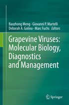 Grapevine Viruses Molecular Biology Diagnostics and Management