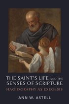 The Saint's Life and the Senses of Scripture