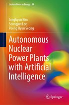 Lecture Notes in Energy 94 - Autonomous Nuclear Power Plants with Artificial Intelligence