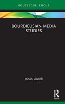 Routledge Focus on Media and Cultural Studies- Bourdieusian Media Studies