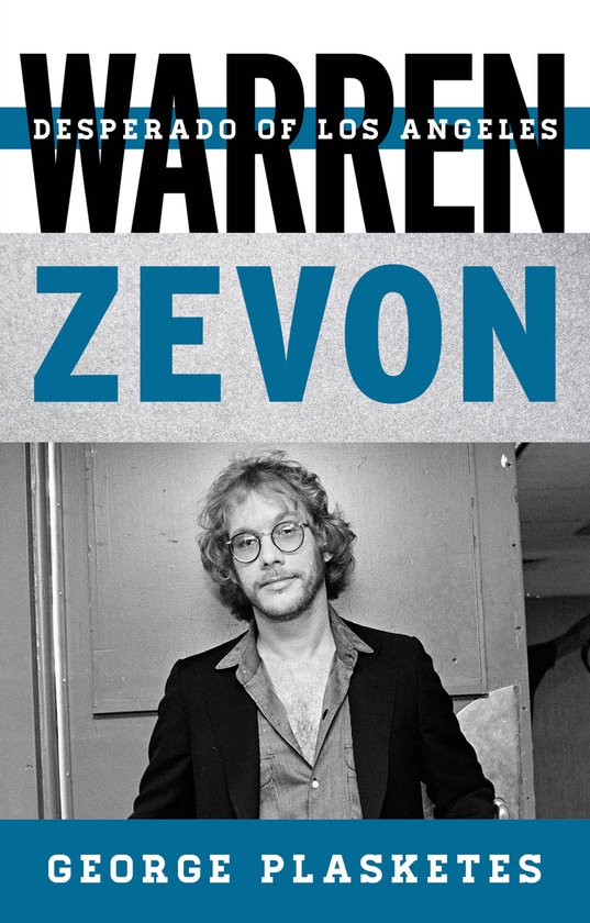 Couverture de livre avec une photo de Warren Zevon, avec le texte 'Warren Zevon Desperado of Los Angeles' et 'George Plasketes'.