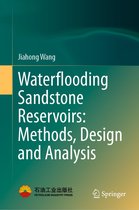 Waterflooding Sandstone Reservoirs Methods Design and Analysis