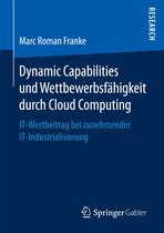 Dynamic Capabilities und Wettbewerbsfaehigkeit durch Cloud Computing