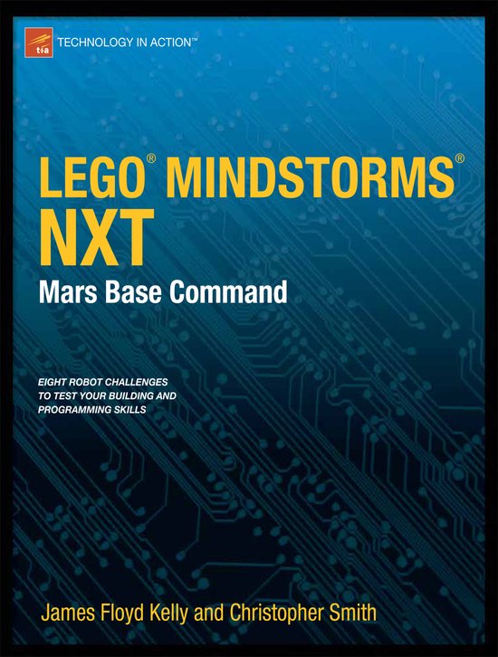 Lego Mindstorms Nxt: Mars Base Command | 9781430238041 | Christopher ...