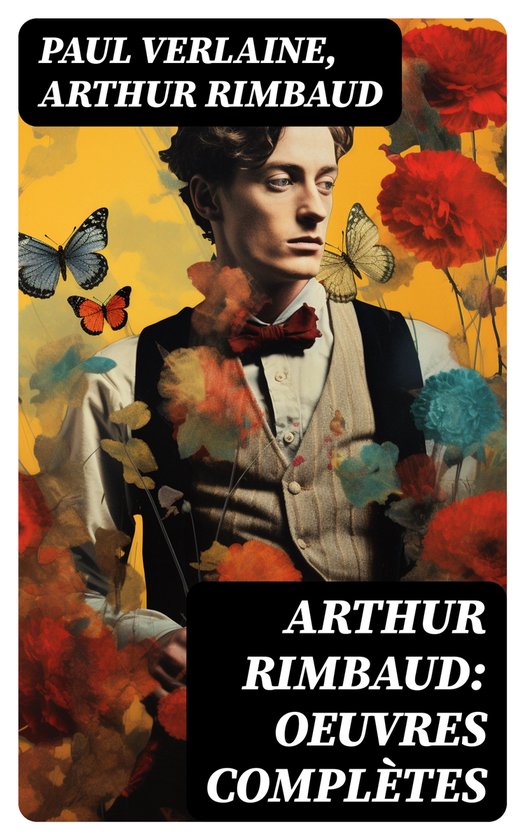 Arthur Rimbaud: Oeuvres complètes (ebook), Arthur Rimbaud ...