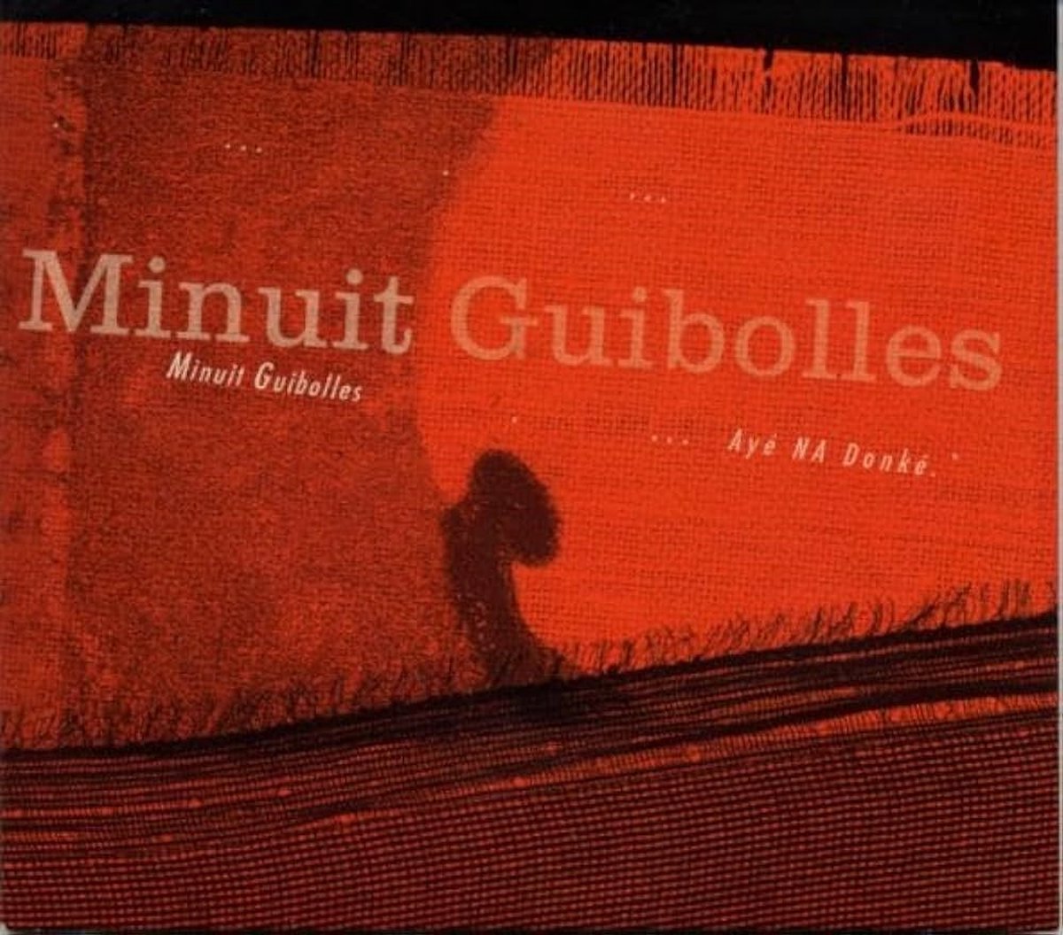 Minuit Guibolles - Aye Na Donke (CD)