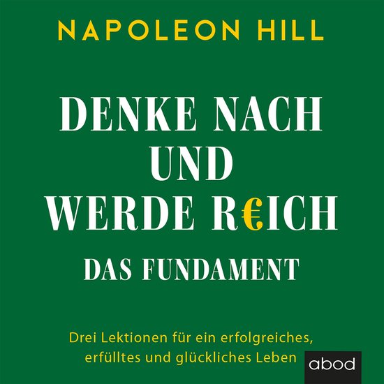 Denke nach und werde reich - Das Fundament - cover