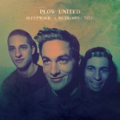 Plow United - Sleepwalk: A Retrospective (CD)