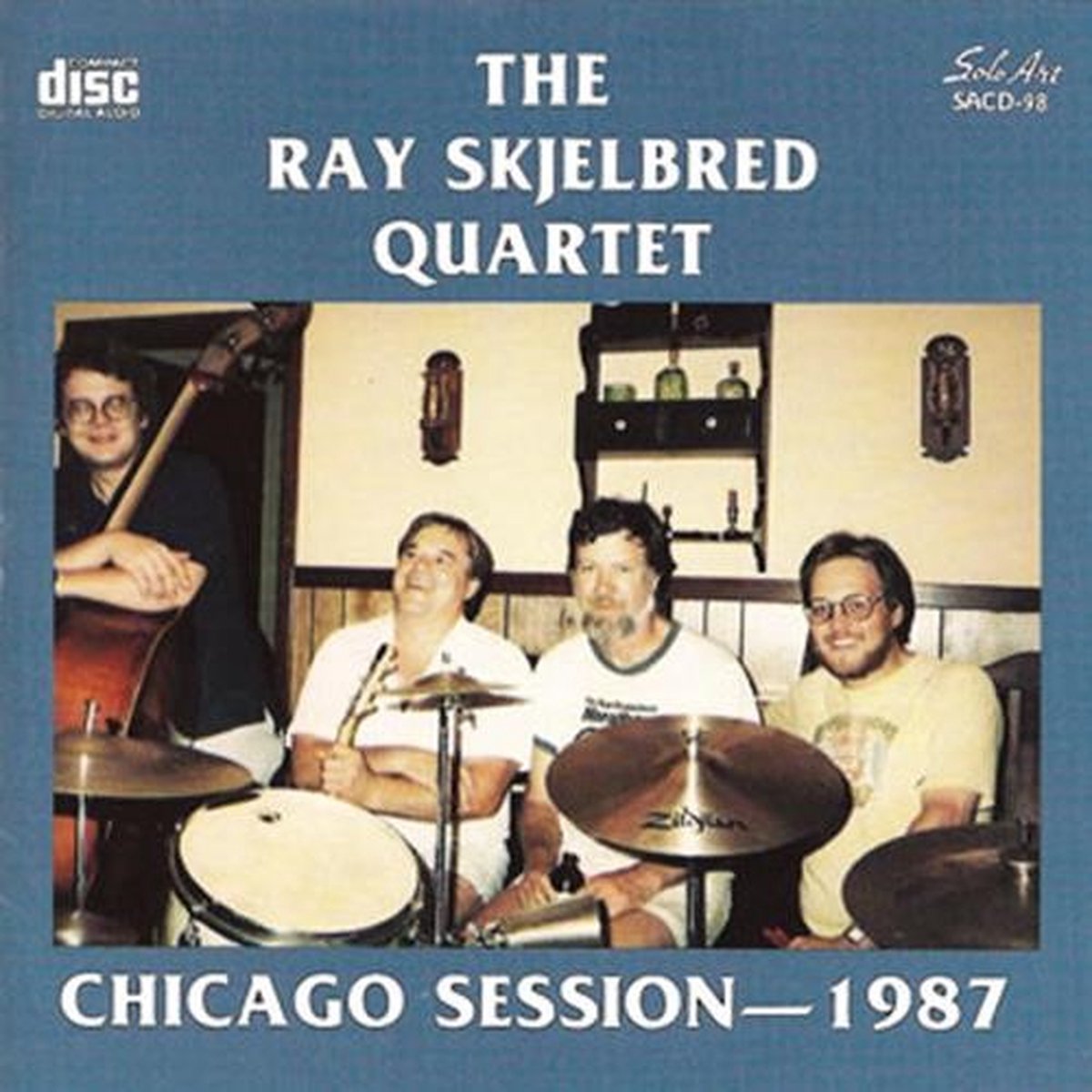 Ray Skjelbred Quartet - Chicago Sessions 1987 (CD)