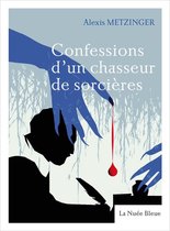 La Nuée bleue romans - Confessions d'un chasseur de sorcières