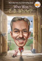 Who Was?- Who Was E. B. White?