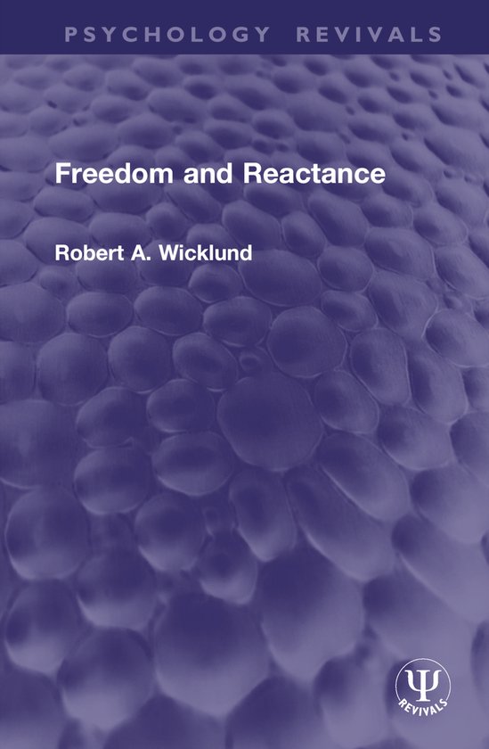 Psychology Revivals- Freedom and Reactance - cover