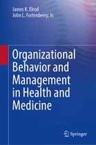 Organizational Behavior and Management in Health and Medicine