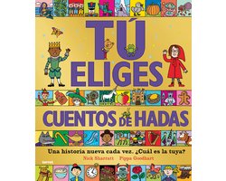 Tú eliges - Tú eliges - Cuentos de hadas. Una historia nueva cada vez. ¿Cuál es la tuya?