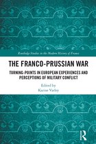 Routledge Studies in the Modern History of France-The Franco-Prussian War