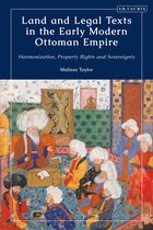 The Ottoman Empire and the World- Land and Legal Texts in the Early Modern Ottoman Empire
