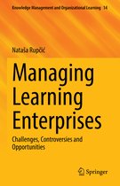 Knowledge Management and Organizational Learning- Managing Learning Enterprises