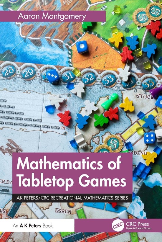 AK Peters/CRC Recreational Mathematics Series- Mathematics of Tabletop Games