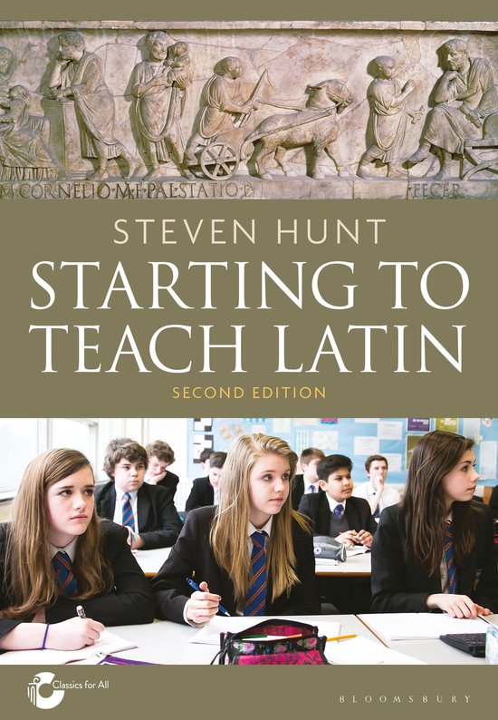 Couverture de "Starting to Teach Latin" par Steven Hunt, deuxième édition. Gravures anciennes en haut, avec des élèves en classe en bas.