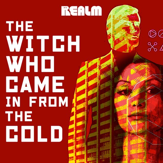 The Witch Who Came In From The Cold: Book 1 - cover