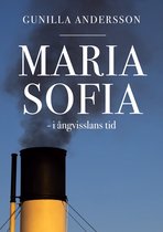 I ångvisslans tid 1 - Maria Sofia - i ångvisslans tid