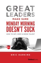 Great Leaders Make Sure Monday Morning Doesn’t Suck