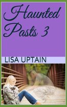 Haunted Pasts Trilogy 3 - Haunted Pasts 3