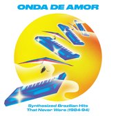 Various Artists - Onda De Amor: Synthesized Brazilian Hits That Never Were (1984-94) (CD)
