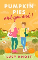 Pumpkin Pies and You and I