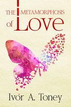 The Metamorphosis of Love