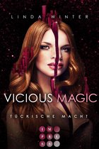 Vicious Magic - Vicious Magic: Tückische Macht (Band 3)
