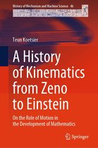 History of Mechanism and Machine Science 46 - A History of Kinematics from Zeno to Einstein