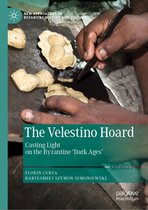 New Approaches to Byzantine History and Culture - The Velestino Hoard
