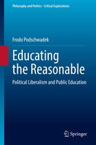 Philosophy and Politics - Critical Explorations 17 - Educating the Reasonable