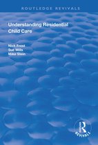 Routledge Revivals- Understanding Residential Child Care