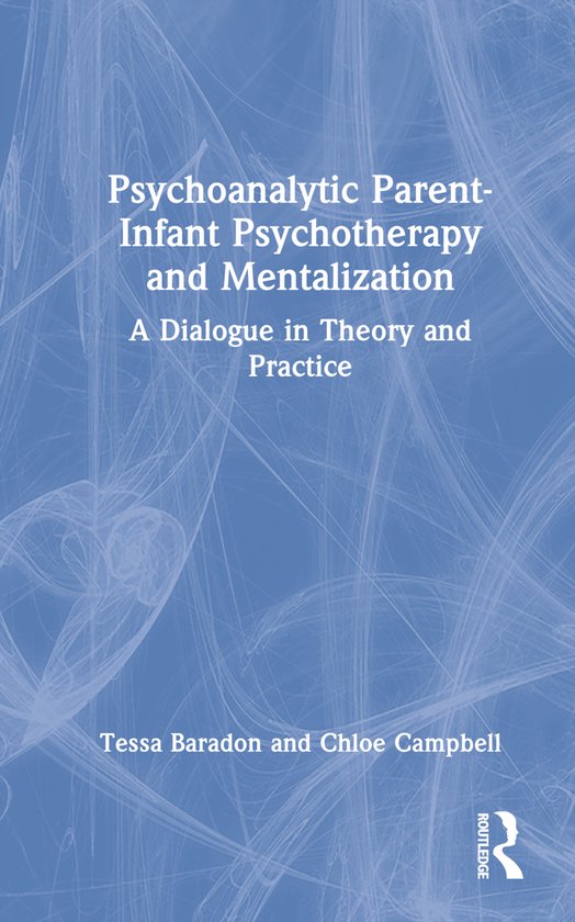 Psychoanalytic Parent-Infant Psychotherapy and Mentalization - cover
