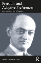 The Graz Schumpeter Lectures- Freedom and Adaptive Preferences