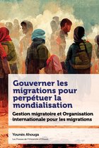 Études en développement international et mondialisation- Gouverner les migrations pour perpétuer la mondialisation