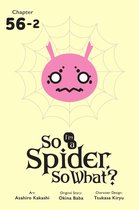 So I'm a Spider, So What? (serial) - So I'm a Spider, So What?, Chapter 56.2