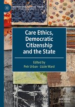 Care Ethics Democratic Citizenship and the State