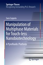 Springer Theses- Manipulation of Multiphase Materials for Touch-less Nanobiotechnology