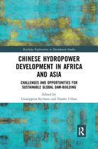 Routledge Explorations in Development Studies- Chinese Hydropower Development in Africa and Asia