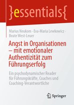 essentials- Angst in Organisationen – mit emotionaler Authentizität zum Führungserfolg