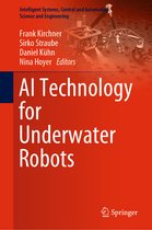 Intelligent Systems, Control and Automation: Science and Engineering- AI Technology for Underwater Robots